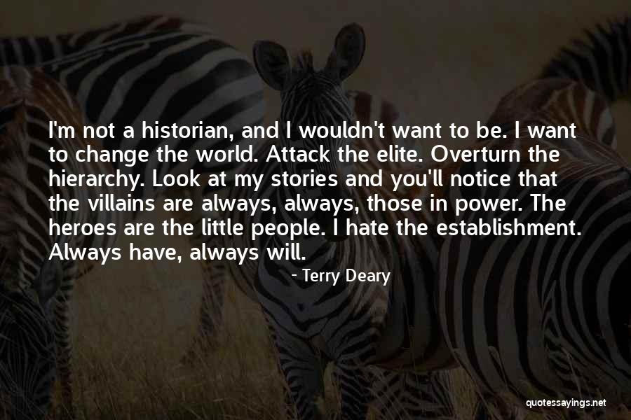 Power Hierarchy Quotes By Terry Deary