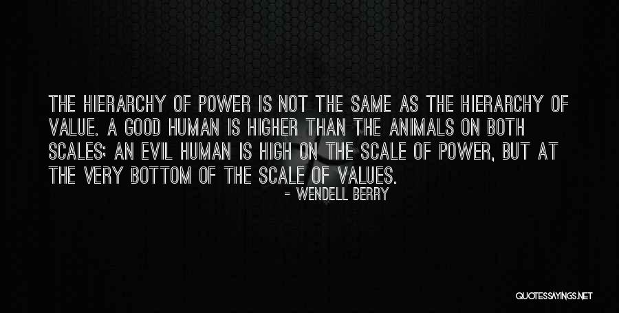 Power Hierarchy Quotes By Wendell Berry