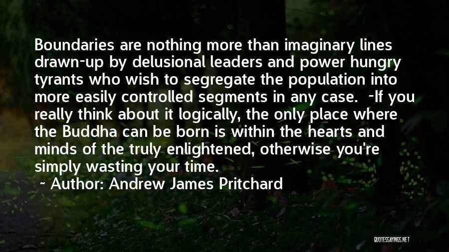 Power Hungry Leaders Quotes By Andrew James Pritchard