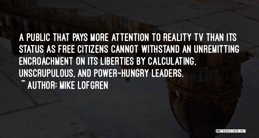 Power Hungry Leaders Quotes By Mike Lofgren