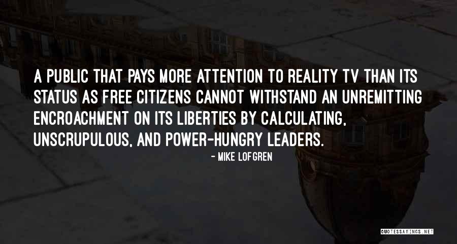 Power Hungry Leaders Quotes By Mike Lofgren