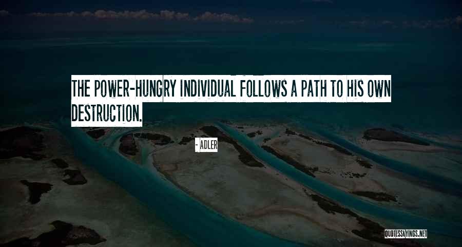 Power Hungry Quotes By Adler Power Hungry Quotes By Adler