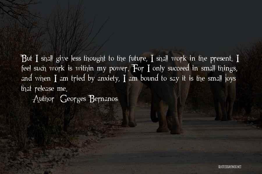 Power In Me Quotes By Georges Bernanos