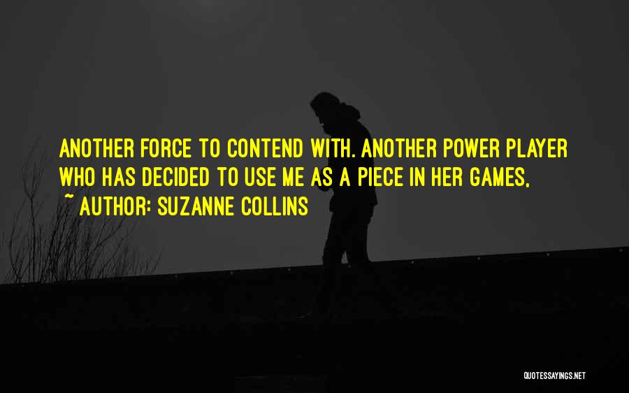 Power In Me Quotes By Suzanne Collins