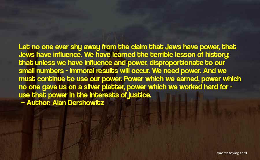 Power In Numbers Quotes By Alan Dershowitz