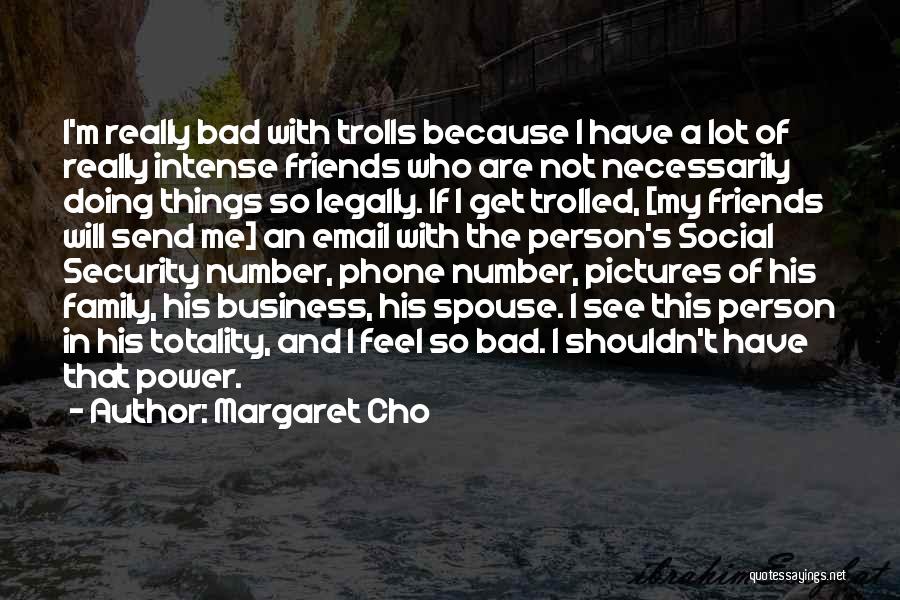 Power In Numbers Quotes By Margaret Cho