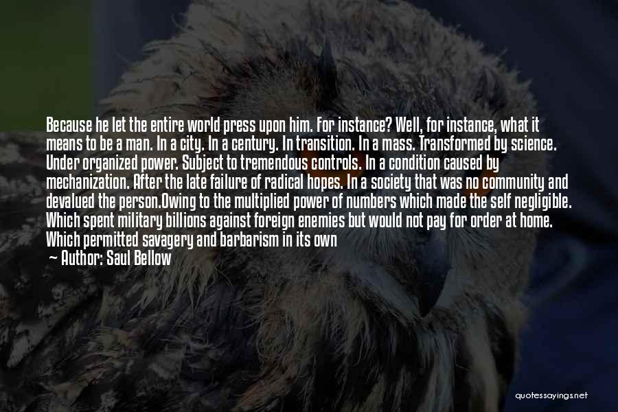 Power In Numbers Quotes By Saul Bellow