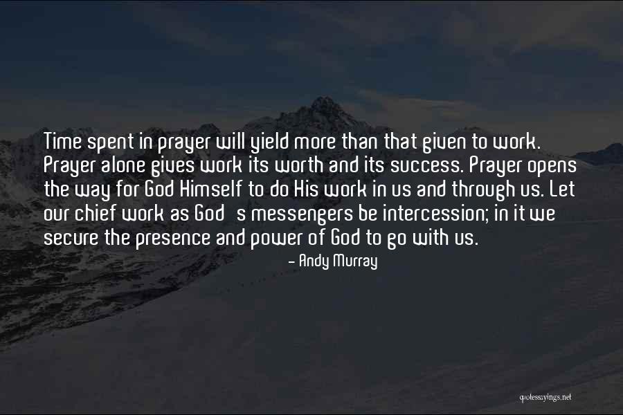 Power In Prayer Quotes By Andy Murray Power In Prayer Quotes By Andy Murray