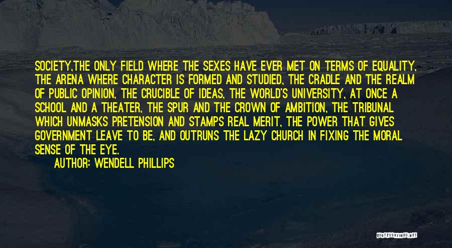 Power In The Crucible Quotes By Wendell Phillips