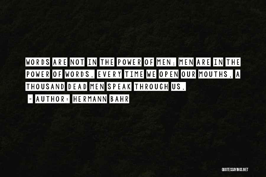 Power In Words Quotes By Hermann Bahr