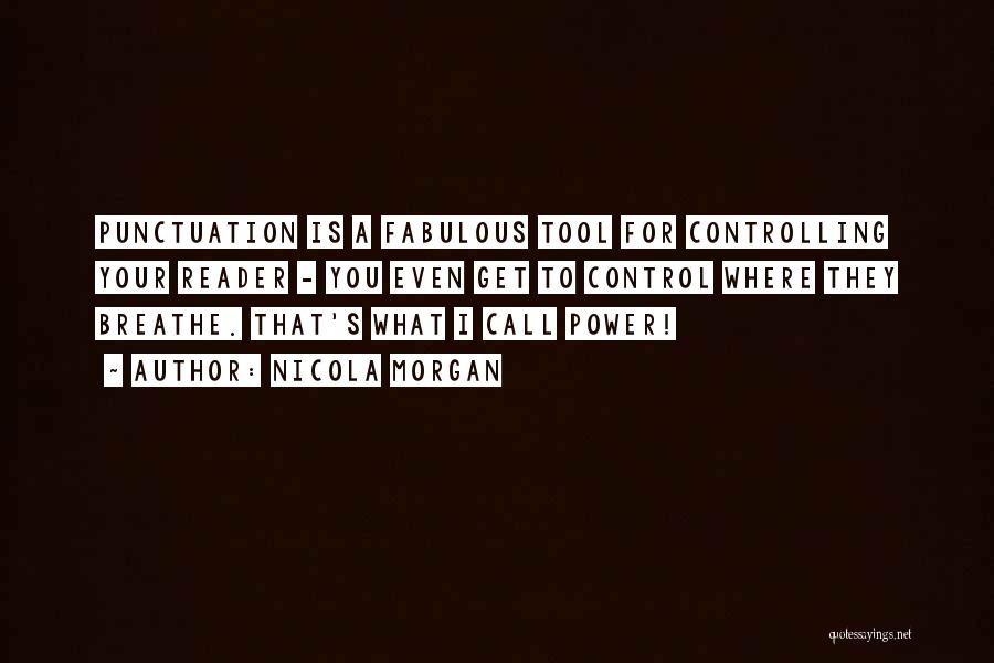 Power Is Control Quotes By Nicola Morgan