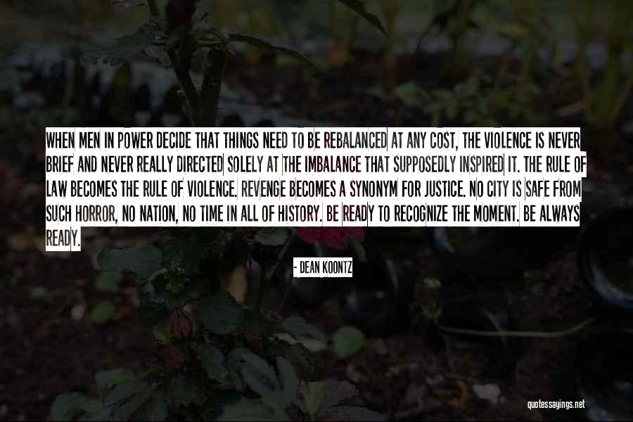 Power Is Corruption Quotes By Dean Koontz Power Is Corruption Quotes By Dean Koontz