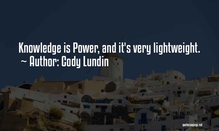 Power Is Knowledge Quotes By Cody Lundin