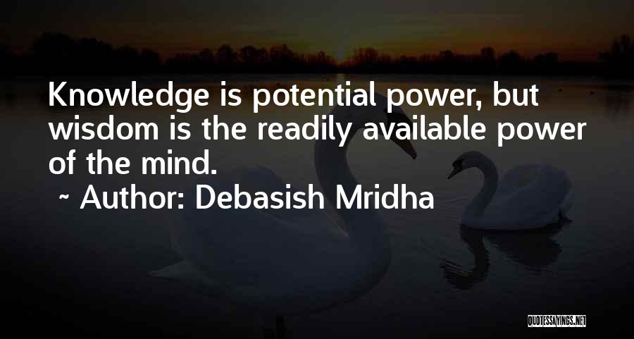 Power Is Knowledge Quotes By Debasish Mridha