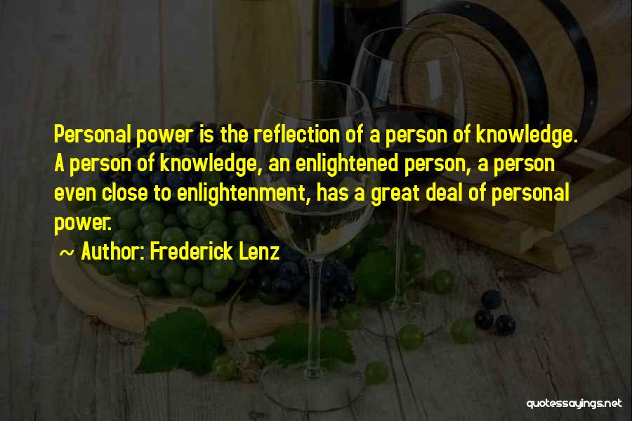 Power Is Knowledge Quotes By Frederick Lenz