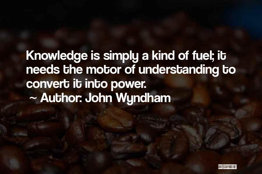 Power Is Knowledge Quotes By John Wyndham