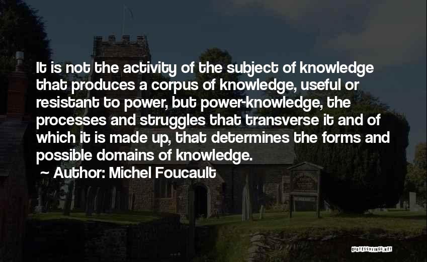 Power Is Knowledge Quotes By Michel Foucault