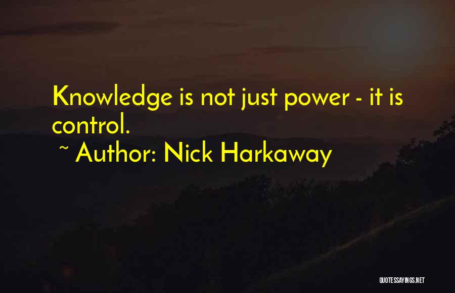 Power Is Knowledge Quotes By Nick Harkaway