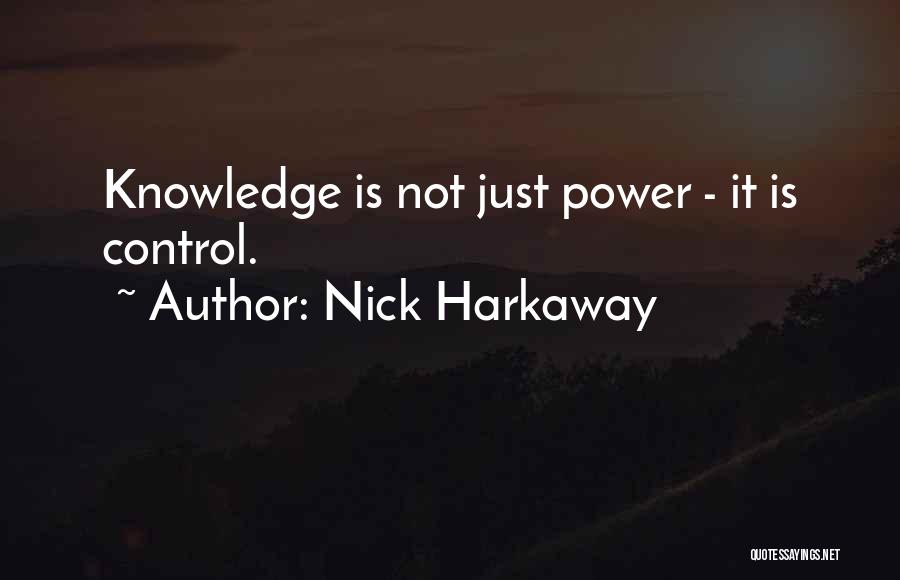 Power Is Nothing Without Control Quotes By Nick Harkaway