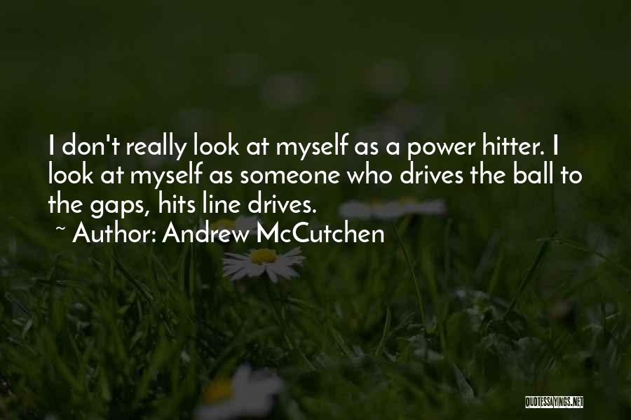 Power Lines Quotes By Andrew McCutchen