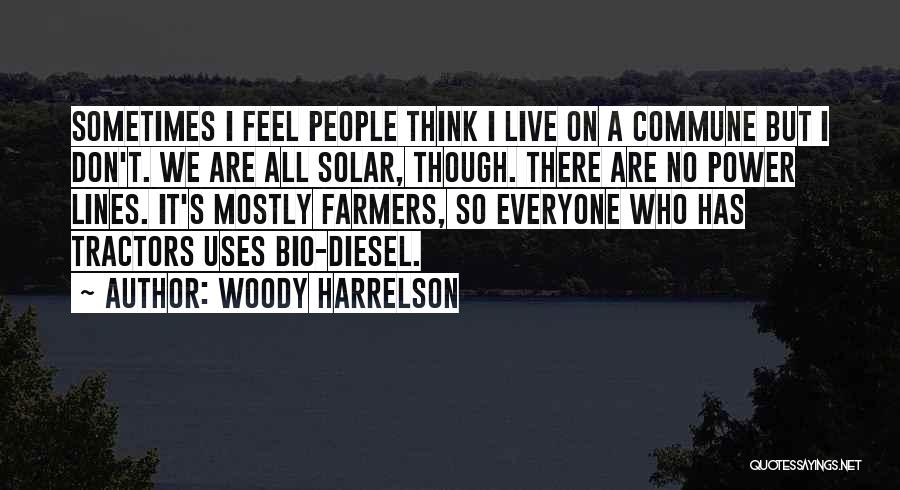 Power Lines Quotes By Woody Harrelson