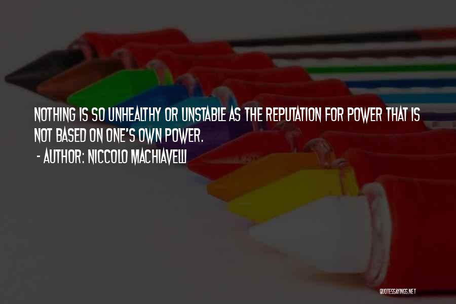 Power Machiavelli Quotes By Niccolo Machiavelli