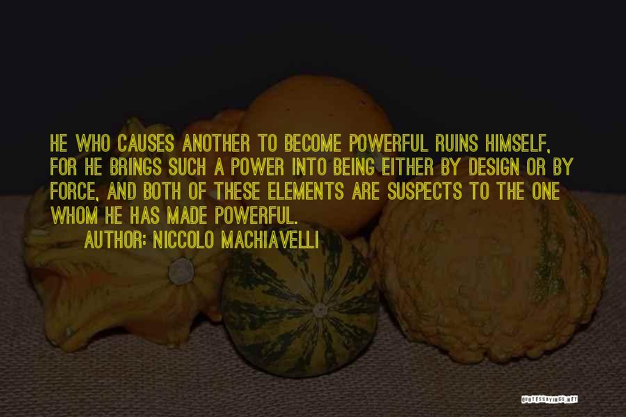 Power Machiavelli Quotes By Niccolo Machiavelli