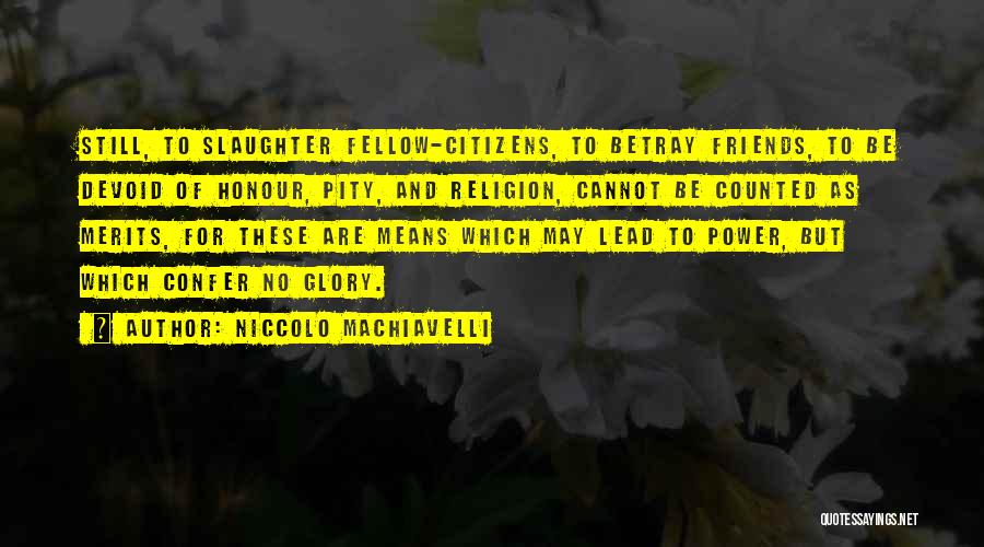 Power Machiavelli Quotes By Niccolo Machiavelli