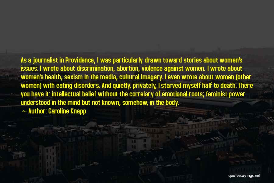 Power Mind Over Body Quotes By Caroline Knapp