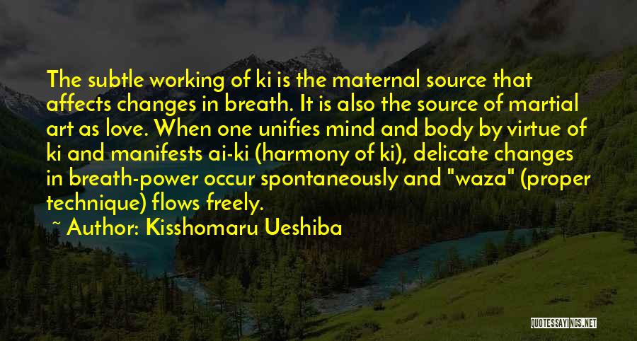 Power Mind Over Body Quotes By Kisshomaru Ueshiba