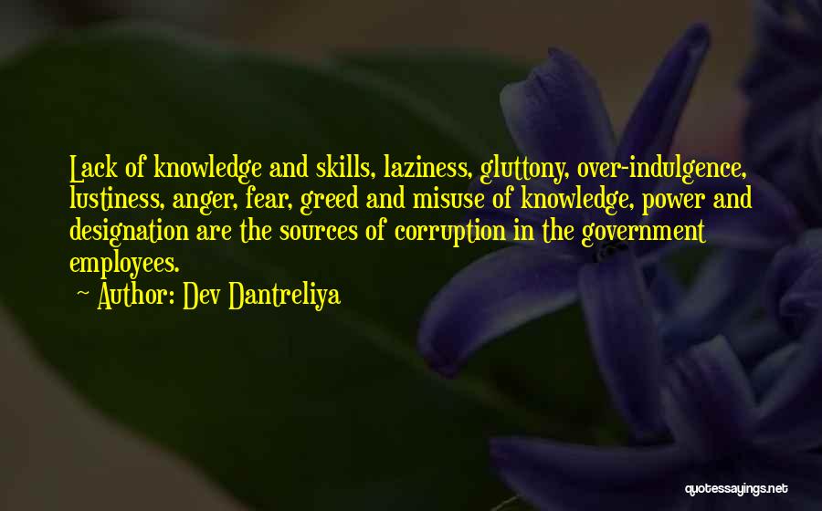 Power Misuse Quotes By Dev Dantreliya
