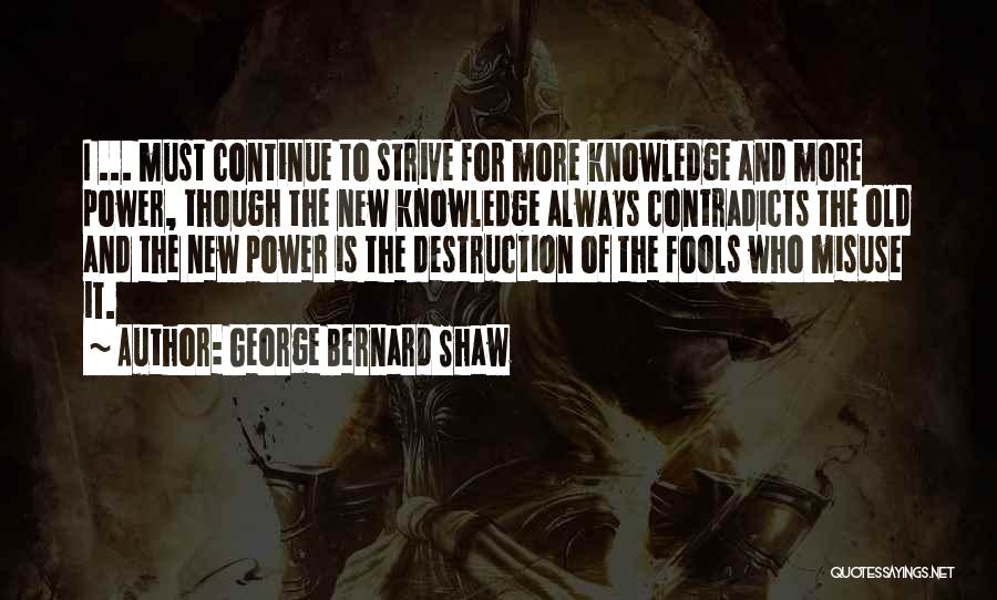 Power Misuse Quotes By George Bernard Shaw