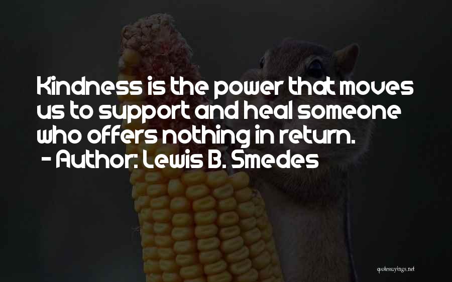 Power Moves Only Quotes By Lewis B. Smedes