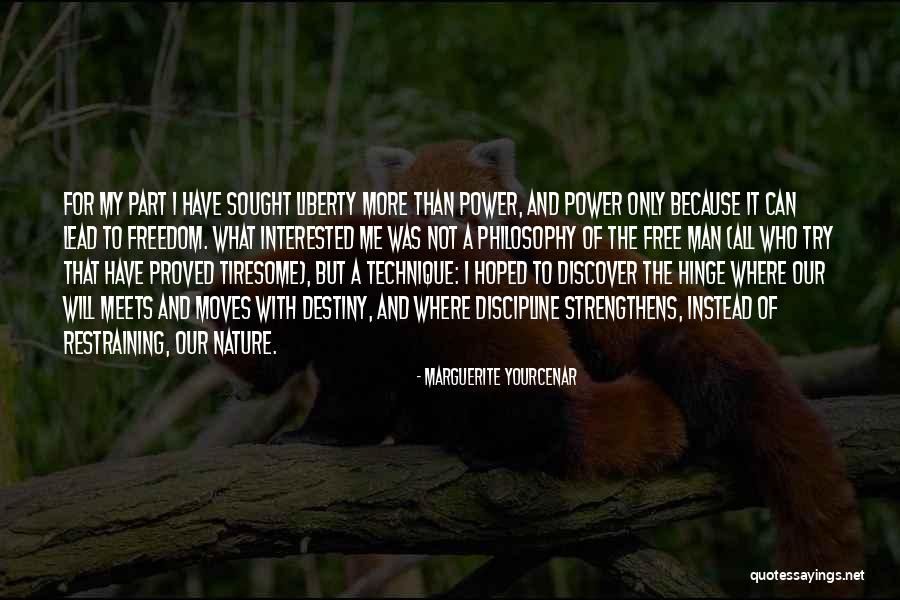 Power Moves Only Quotes By Marguerite Yourcenar Power Moves Only Quotes By Marguerite Yourcenar