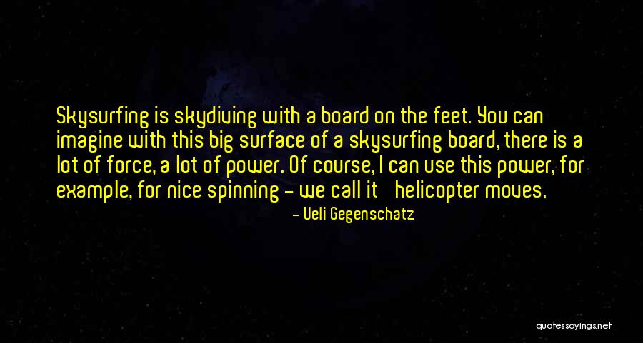 Power Moves Only Quotes By Ueli Gegenschatz Power Moves Only Quotes By Ueli Gegenschatz