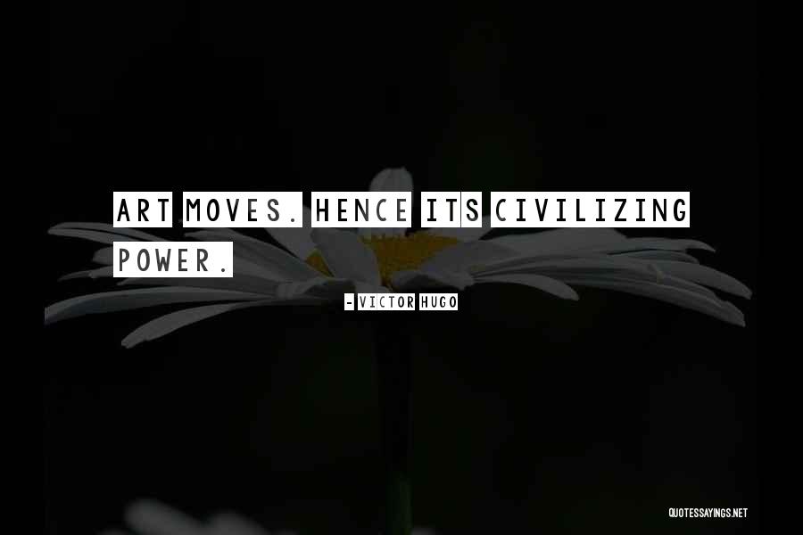 Power Moves Only Quotes By Victor Hugo