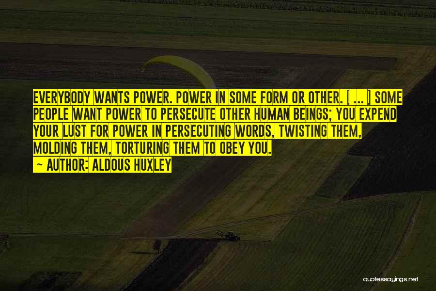 Power Obey Quotes By Aldous Huxley