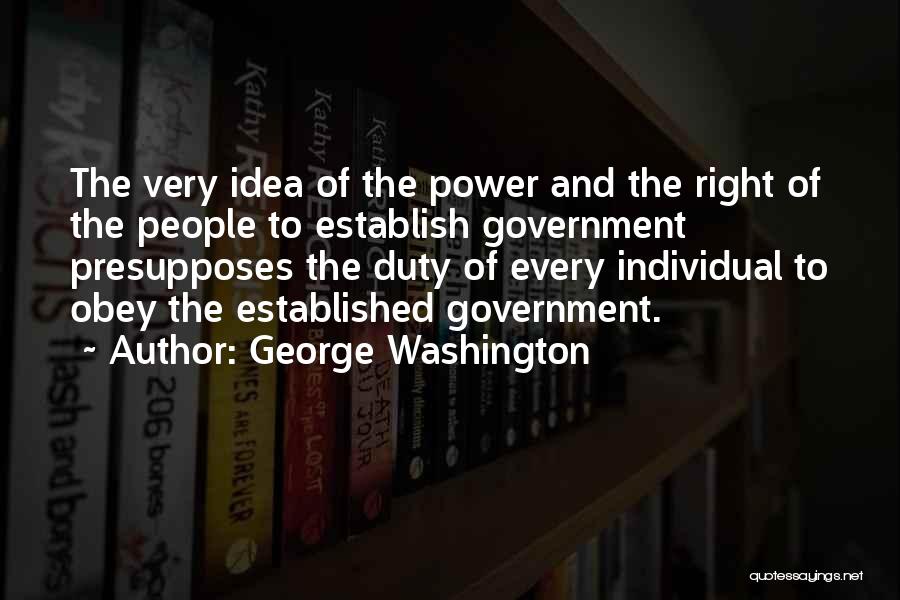 Power Obey Quotes By George Washington