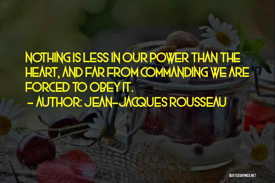 Power Obey Quotes By Jean-Jacques Rousseau