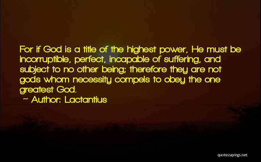 Power Obey Quotes By Lactantius