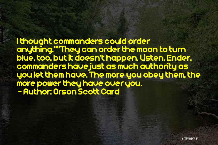 Power Obey Quotes By Orson Scott Card
