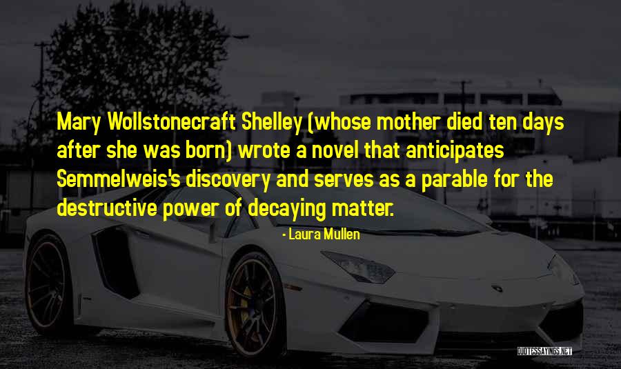 Power Of A Mother Quotes By Laura Mullen Power Of A Mother Quotes By Laura Mullen