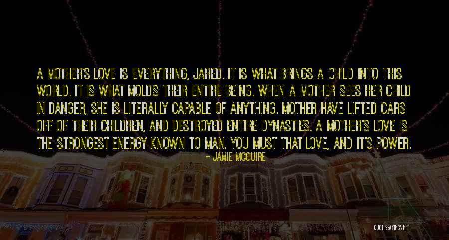 Power Of A Mother's Love Quotes By Jamie McGuire