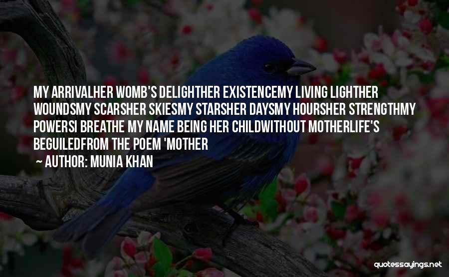 Power Of A Mother's Love Quotes By Munia Khan