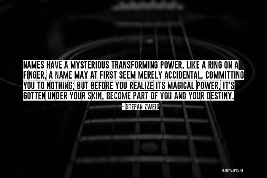 Power Of A Name Quotes By Stefan Zweig Power Of A Name Quotes By Stefan Zweig