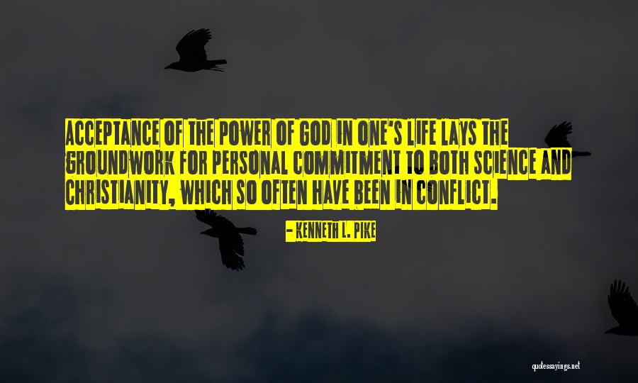 Power Of Acceptance Quotes By Kenneth L. Pike Power Of Acceptance Quotes By Kenneth L. Pike
