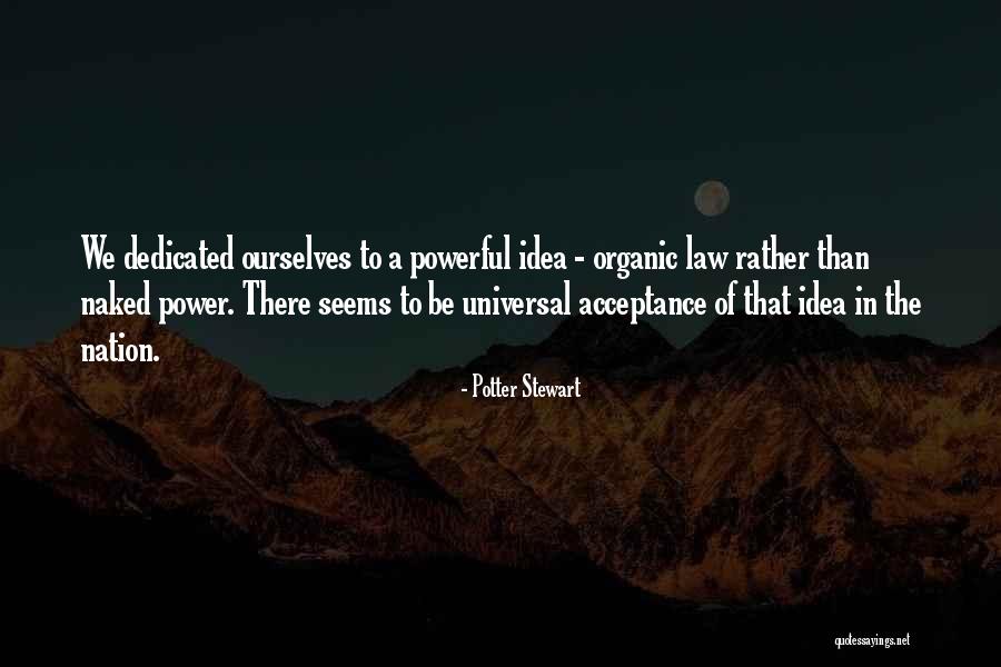 Power Of Acceptance Quotes By Potter Stewart Power Of Acceptance Quotes By Potter Stewart