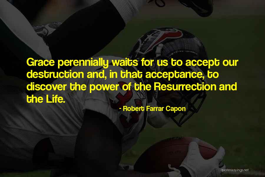 Power Of Acceptance Quotes By Robert Farrar Capon Power Of Acceptance Quotes By Robert Farrar Capon