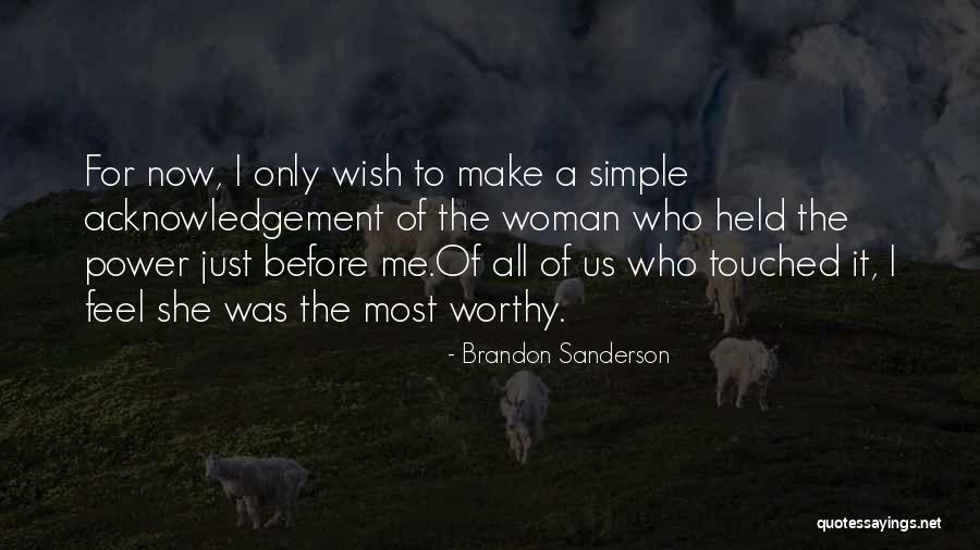Power Of Acknowledgement Quotes By Brandon Sanderson Power Of Acknowledgement Quotes By Brandon Sanderson