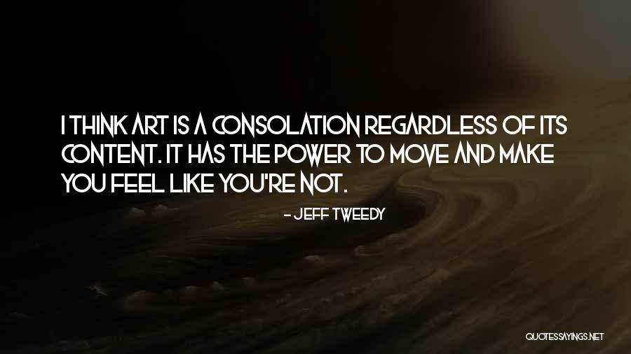 Power Of Art Quotes By Jeff Tweedy